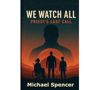 We Watch All: Priest's Last Call