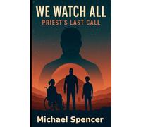 We Watch All: Priest's Last Call