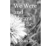 We Were and Always Will Be