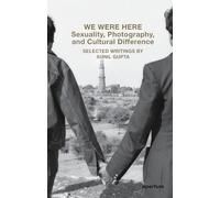 We Were Here: Sexuality, Photography, and Cultural Difference