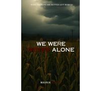 We Were Never Alone