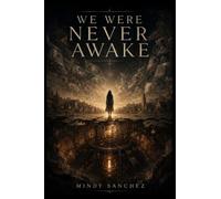 We Were Never Awake