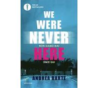 We were never here. Ediz. italiana