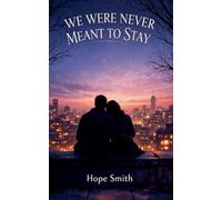 We were never meant to stay