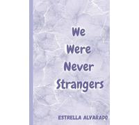 We Were Never Strangers