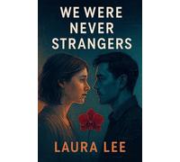 We Were Never Strangers
