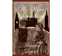 We Were Something
