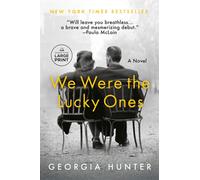 Georgia Hunter We Were the Lucky Ones (Tascabile)