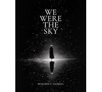 We Were The Sky