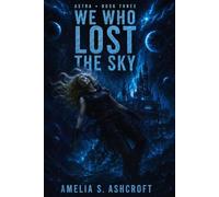 We Who Lost The Sky