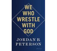 We who wrestle with god: perceptions of the divine - Peterson Jordan B.