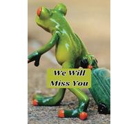 We Will Miss You Going Away Notebook: Lined 100 Page We will miss you Gift - Leaving Farewell Going Away Retirement Gift