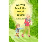 We Will Touch the World Together