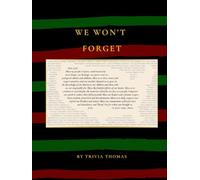 We Won’t Forget (Standard Edition): Black History, Civil Rights Leaders, Black History for Students, Coffee Table Book with Black Leaders, African ... Fighters, Black Excellence Through Time