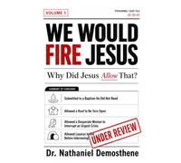 We Would Fire Jesus: Why Did He Allow That?