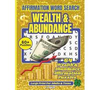Wealth & Abundance: Affirmations Word Search: 64 Large Print Affirmation Puzzles for Attracting Abundance and Opportunity