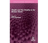 Wealth and The Wealthy in the Modern World