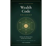 Wealth Code Decoded: Solomon, the Talmud, Seneca and the Gita on Money