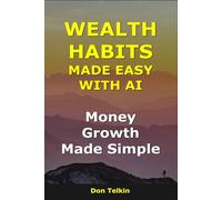 Wealth Habits Made Easy With AI: Money Growth Made Simple