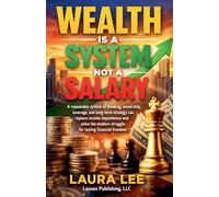 Wealth Is a System Not a Salary
