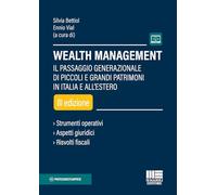 Wealth management. Il passaggio generazionale di piccoli e grandi patrimoni in Italia e all'estero