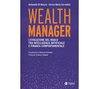 Wealth manager. L'evoluzione del ruolo tra intelligenza artificia