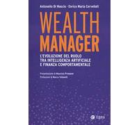 Wealth manager. L'evoluzione del ruolo tra intelligenza artificiale e finanza comportamentale