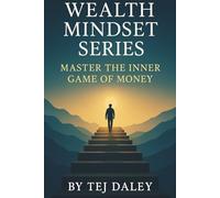 Wealth Mindset: Master The Inner Game Of Money