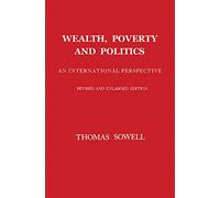 Thomas Sowell Wealth, Poverty and Politics (Copertina rigida)