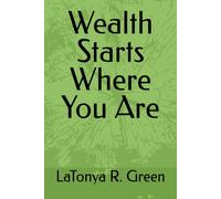 Wealth Starts Where You Are