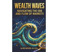 Wealth Waves: Navigating the Ebb and Flow of Markets