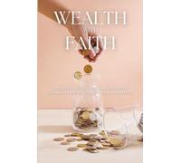 Wealth with Faith: Overcome Money Blocks and Achieve Financial Freedom using Islamic Strategies