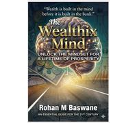 WEALTHIX MIND: Understanding Money, Mindset and Smart Financial Habits