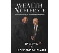 WealthXcelerate: Financing Your Life for Infinite Financial Potential