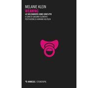 Weaning. Lo svezzamento come conflitto