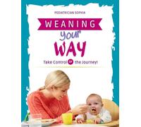 Weaning Your Way: Take Control of the Journey!