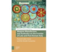 Weapon Manufacture and Authority on the Frontier of Late and Post-Roman Italy: Eastern Lake Como and the Insula Comacina