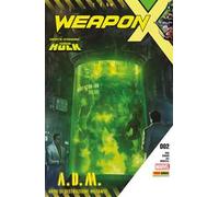 Weapon X. Vol. 2: Armi di distruzione mutante