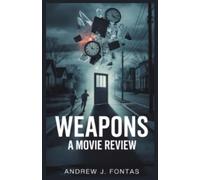 Weapons: A Movie Review: Missing Children, Fractured Timelines, and the Horror of the Unknown