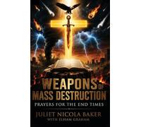 Weapons of Mass Destruction: Prayers for the End Times