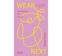 Wear Next: Fashioning the future