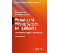 Wearable and Wireless Systems for Healthcare I: Gait and Reflex Response Quantification