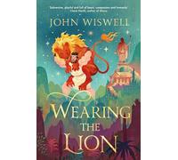 John Wiswell Wearing The Lion (Copertina rigida) (PRESALE 19/06/2025)