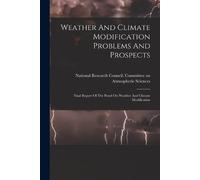 Weather And Climate Modification Problems And Prospects (Tascabile)