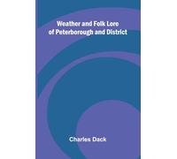 Weather And Folk Lore Of Peterborough And District
