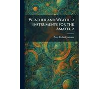 Weather and Weather Instruments for the Amateur