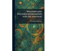 Weather and Weather Instruments for the Amateur