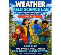 Weather Field Science Lab: Hands-On Observation, Evidence, and Discovery Activities