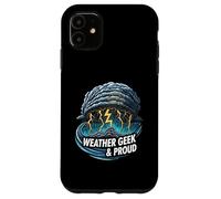 Weather Geek & Proud Storm Chaser Meteorologist Design Custodia per iPhone 11