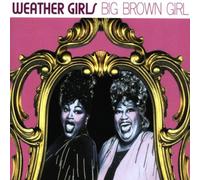 Weather Girls,the - Big Brown Girl